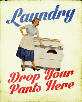 LAUNDRY DROP YOUR PANTS Retro Metal Sign Man Cave Bar Pub Plaque Party Vintage • £4.70