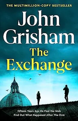 The Exchange: After The Firm - The Bi... Grisham John • £7.49