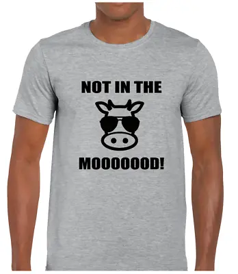 Not In The Mooood Funny T Shirt Mens Tee Joke Cow Animal Design Comedy Cool Top • £8.99