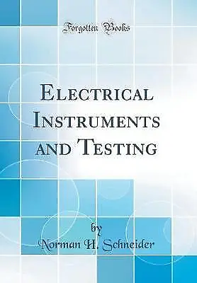 £20.13 • Buy Electrical Instruments And Testing Classic Reprint