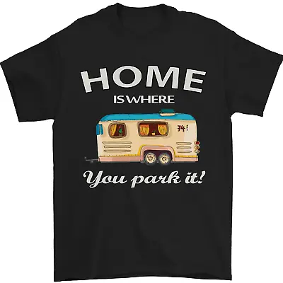 Home Is Where You Park It Caravan Funny Mens T-Shirt 100% Cotton • £8.49