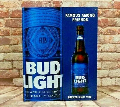 Bud Light Beer Famous Among Friends Metal Sign For Man Cave Garage Or Bar • $9.99