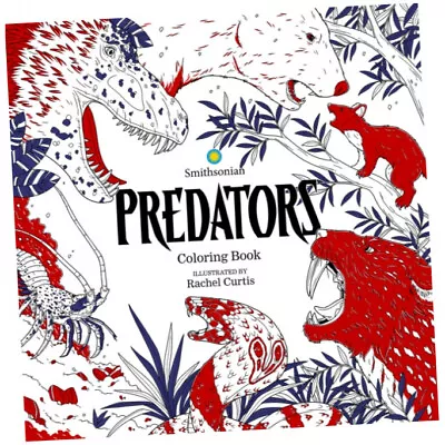 Predators: A Smithsonian Coloring Book - Smithsonian Institution (Paperback) NEW • £15.49