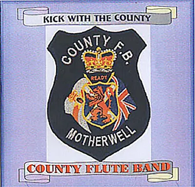 £8 • Buy **COUNTY FLUTE BAND** - * Kick With The County *  Loyalist/Band